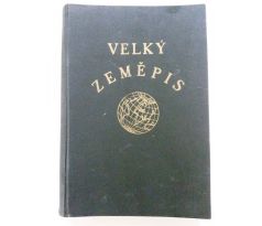 Velký zeměpis všech dílů světa II./AFRIKA/Dr. Basl/Dr. Anděl