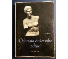 Heinrich Meng. Ochrana duševního zdraví. Úvod do diagnostiky, bádání a užití psychohygieny / O. KAVKA