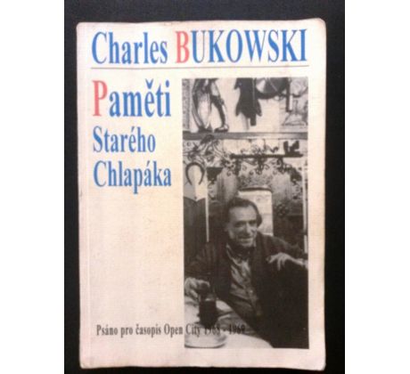 Charles Bukowski. Paměti starého chlapáka/ 1. vydání