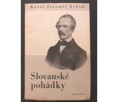 Karel Jaromír Erben. Dílo K. J. Erbena / Slovanské pohádky/sv. 4