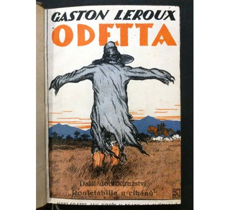 Gaston Leroux. Odetta. Další dobrodružství  Rouletabilla u cikánů"/ČEJKA"