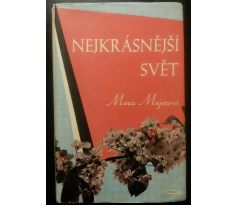 Marie Majerová. Nejkrásnější svět/ F. MAŠEK