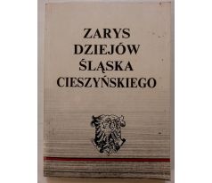 Zarys dziejów Slaska Cieszynskiego