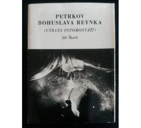 Jiří Škoch. PETRKOV BOHUSLAVA REYNKA / 12 fotomontáží