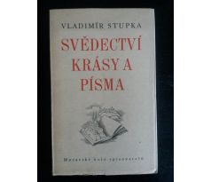 Vladimír Stupka. Svědectví krásy a písma. Esej o slovesné duši brněnského kraje / P. DILLINGER / F. BÍLKOVSKÝ