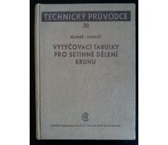 F. Klimeš/F. Loskot. Vytyčovací tabulky pro setinné dělení kruhu / TECHNICKÝ PRŮVODCE sv. 30