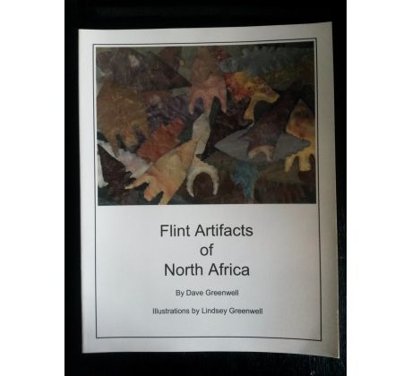 Dave Greenwell/Lindsey Greenwell. Flint Artifacts of North Africa