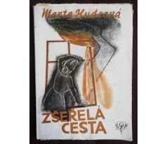 Marta Hudcová. Zšeřelá cesta