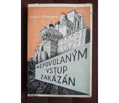 Libuše Hanušová. Nepovolaným vstup zakázán