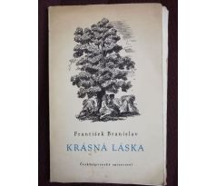 František Branislav. Krásná láska / PODPIS AUTORA