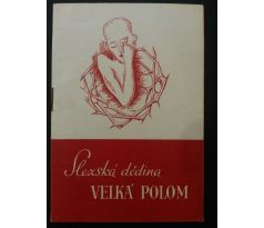 František Laštůvka/R. F. Šimek. Slezská dědina / Velká polom