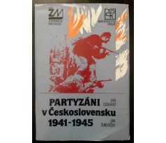 Jan Gebhart/Ján Šimovček. Partyzáni v Československu 1941 - 1945