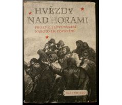 HVĚZDY NAD HORAMI / Prózy o Slovenském národním povstání