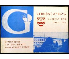 VÝROČNÍ ZPRÁVA ZA ŠKOLNÍ ROK 1987 - 1988 / Gymnázium Havířov-Město Komenského ulice