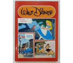 WALT DISNEY. Alenka v kraji divů/O třech malých prasátkách/ Autíčko Modrásek/EGMONT