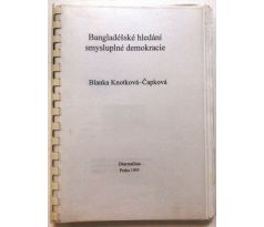 Blanka Knotková - Čapková. Bangladéšské hledání smysluplné demokracie