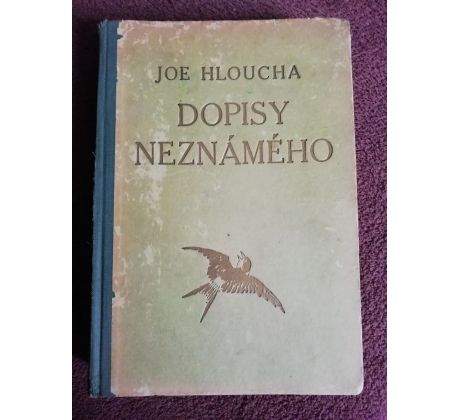 Joe Hloucha. Dopisy Neznámého