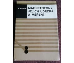 A. Hofhans. Magnetofony, jejich údržba a měření