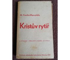 M. Czeska-Maczynska. Kristův rytíř