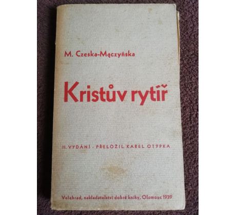 M. Czeska-Maczynska. Kristův rytíř