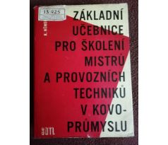 Základní učebnice pro školení mistrů a provozních techniků v kovoprůmyslu