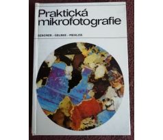 Bergner/Gelbke/Mehliss. Praktická mikrografie