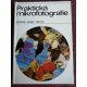 Bergner/Gelbke/Mehliss. Praktická mikrografie