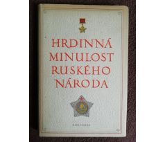 Hrdinná minulost ruského národa / M. ROMBERG