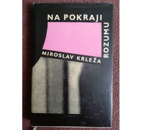 Miroslav Krleža. Na pokraji rozumu