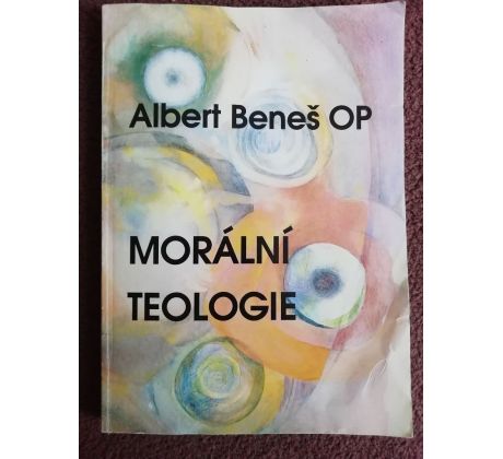 Albert Beneš. Morální teologie