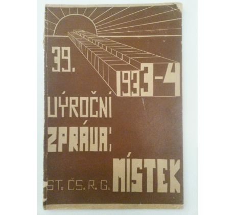 39. VÝROČNÍ ZPRÁVA STÁTNÍHO GYMNASIA V MÍSTKU ZA ŠKOLNÍ ROK  1933 - 1934/ D. RAŠKOVÁ