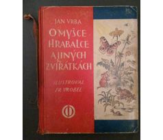 Jan Vrba. O myšce Hrabalce a jiných zvířátkách / F. VROBEL