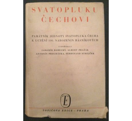 Svatopluku Čechovi. Památník jednoty Svatopluka Čecha k uctění 100. narozenin / C. BOUDA