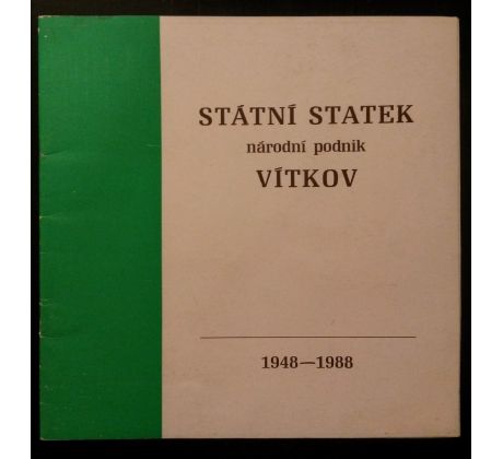 STÁTNÍ STATEK VÍTKOV. Národní podnik 1948 - 1988