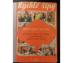 RYCHLÉ ŠÍPY JAROSLAVA FOGLARA / 1. DÍL  / J. FISCHER