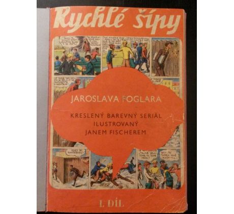 RYCHLÉ ŠÍPY JAROSLAVA FOGLARA / 1. DÍL  / J. FISCHER