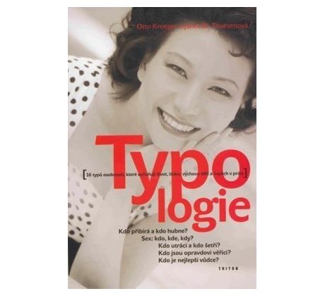 Otto Kroeger/Janet M. Thuesenová. Typologie