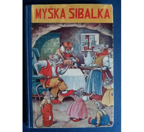 J. Jerza. Myška Šibalka / F. SMATEK