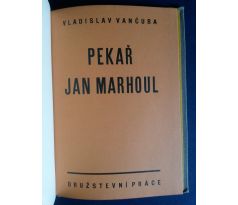 Vladislav Vančura. Pekař Jan Marhoul / TOYEN