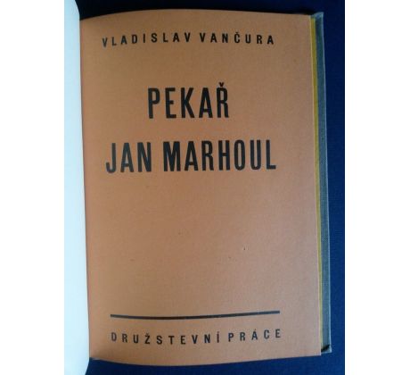 Vladislav Vančura. Pekař Jan Marhoul / TOYEN