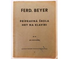 Ferdinand Beyer. Prípravná škola hry na klavíri / opus 101