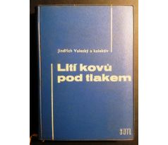 Jindřich Valecký a kol. Lití kovů pod tlakem