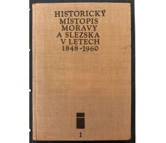 Historický místopis Moravy a Slezska v letech 1848 - 1960 / 1. SVAZEK