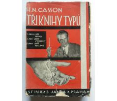 Herbert N. Casson. Tři knihy typů. Pro lepší reklamu. Pro lepší výkonnost. Pro lepší reklamu