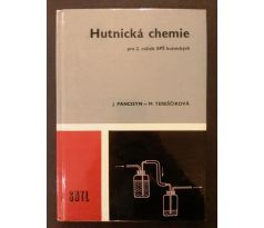 J. Pancisyn/M. Tereščiková. Hutnická chemie pro 2. ročník SPŠ hutnických