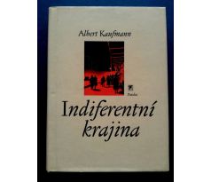 Albert Kaufmann. Indiferentní krajina / básně 1978 - 1981
