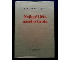 Jaroslav Čejka. Nejlepší léta našeho života/ básně 1996 - 1999
