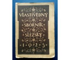 Antonín Lhotský. Vlastivědný sborník Slezský 1925 / 1. ČÁST / F. VROBEL