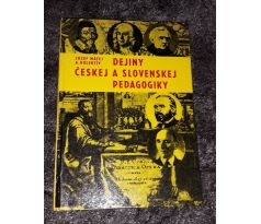 Jozef Mátej a kol. Dejiny ČESKEJ A SLOVENSKEJ PEDAGOGIKY