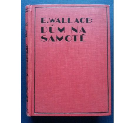 Edgar Wallace. Dům na samotě/The Lone House mystery